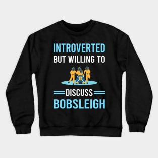 Introverted Bobsleigh Bobsled Crewneck Sweatshirt